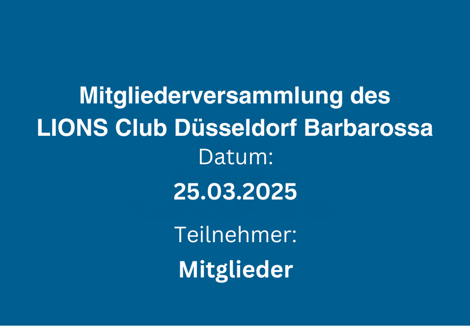 mitgliederversammlung 25032025 Die Mitgliederversammlung des Lions club Düsseldorf Barbarossa