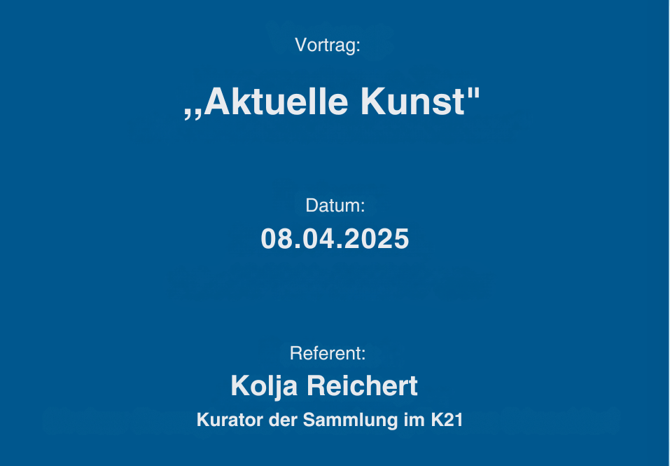 vortrag aktuelle kunst 08042025 Ein Vortrag über aktuelle Kunst von Kolja Reichert, Kurator K21